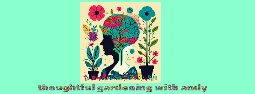 thoughtful gardening with andy https://thoughtfulgardeningwithandy.weebly.com/
